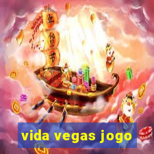 vida vegas jogo